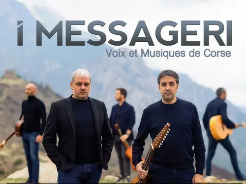 I MESSAGERI - VOIX ET MUSIQUE DE CORSE