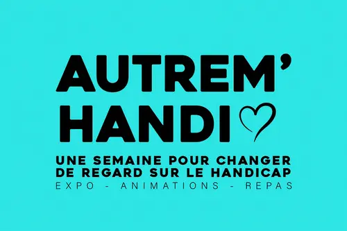Festival "Autrem’Handi" : une semaine pour changer le regard sur le handicap